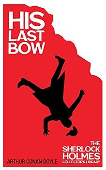 His Last Bow - Some Later Reminiscences