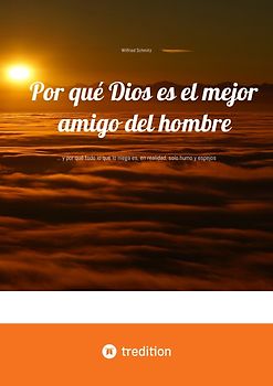 Por qué Dios es el mejor amigo del hombre