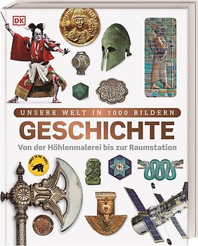 Unsere Welt in 1000 Bildern. Geschichte