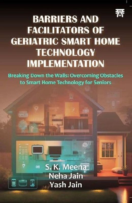 Barriers And Facilitators of Geriatric Smart Home Technology Implementation