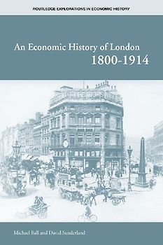 An Economic History of London 1800-1914