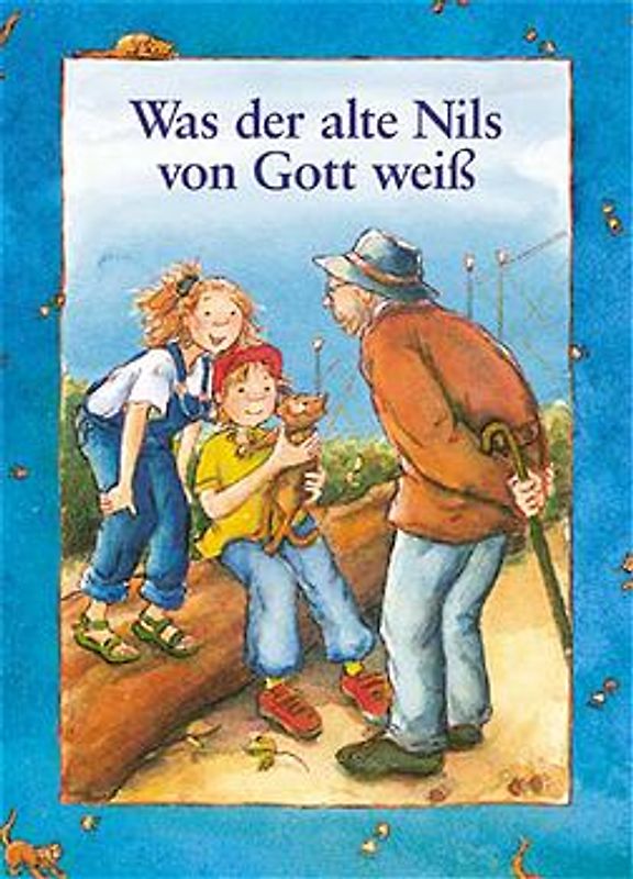 Was der alte Nils von Gott weiss