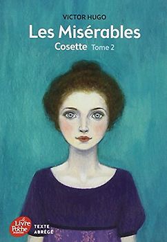 Les Misérables : Tome 2 : Cosette - Hugo, Victor