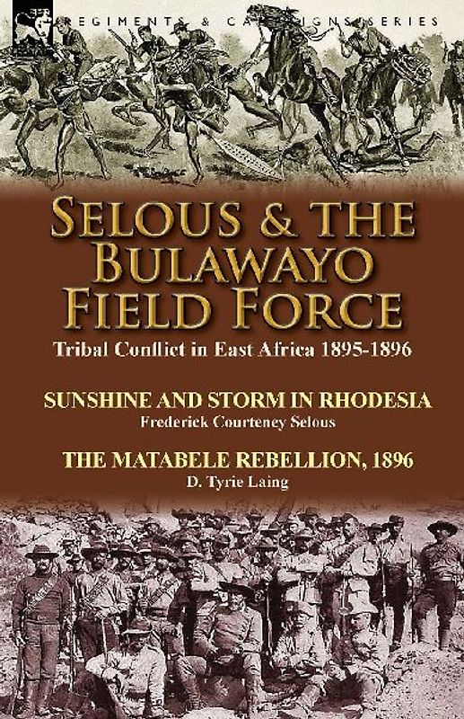 Selous & the Bulawayo Field Force