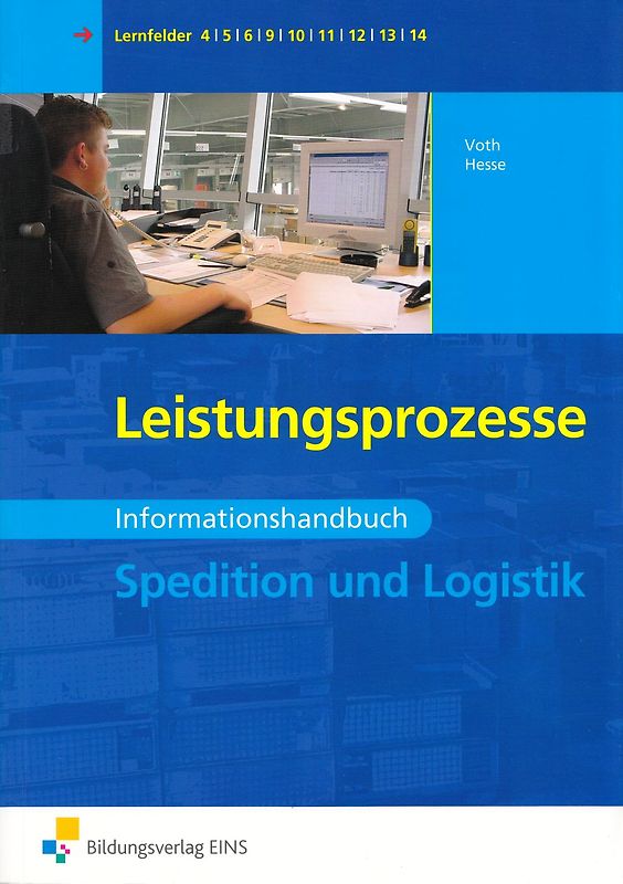 Spedition und Logistik. Leistungsprozesse: Informationshandbuch