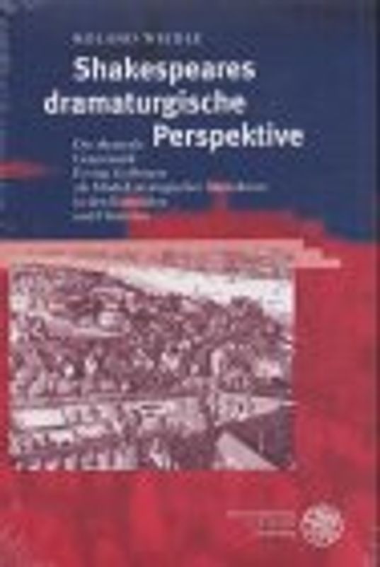 Shakespeares dramaturgische Perspektive