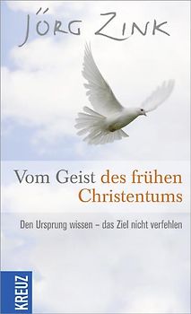 Vom Geist des frühen Christentums