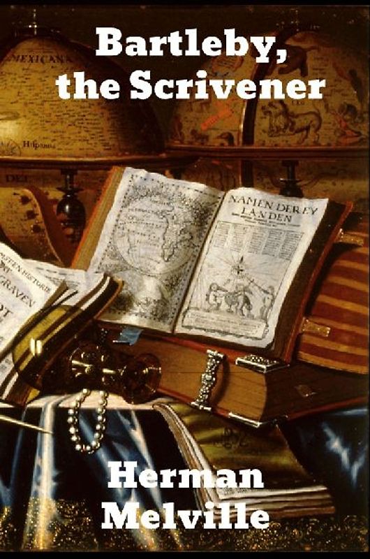 Bartleby, The Scrivener