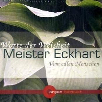 Meister Eckhart. Vom edlen Menschen