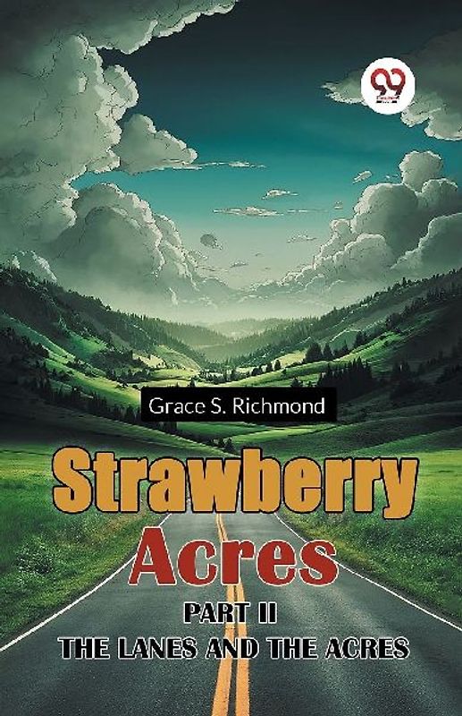 Strawberry Acres PART II THE LANES AND THE ACRES