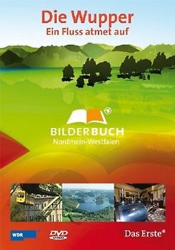 Bilderbuch Deutschland - Die Wupper: Ein Fluss atmet auf DVD