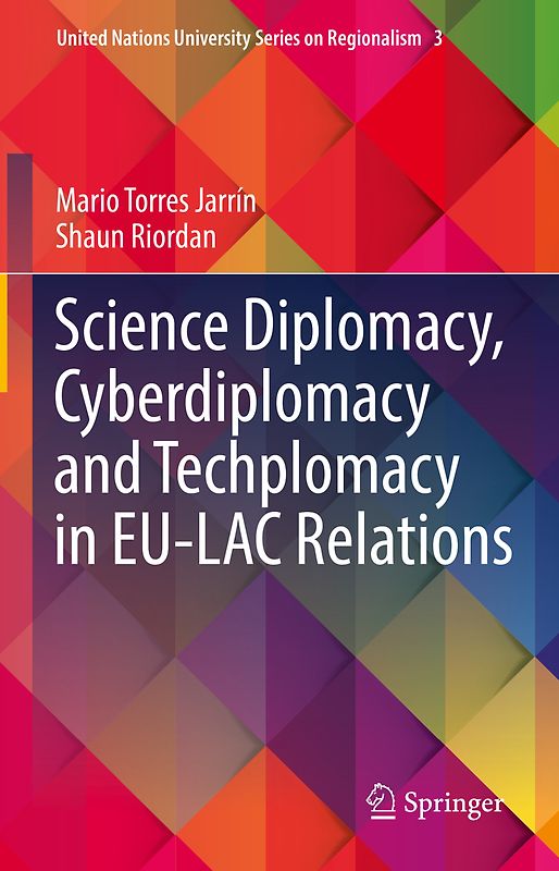 Science Diplomacy, Cyberdiplomacy and Techplomacy in EU-LAC Relations
