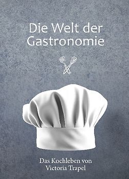 Die Welt der Gastronomie