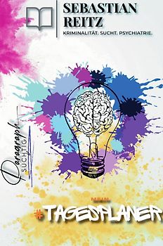 Paragraph Süchtig / Paragraph Süchtig – Mein Tagesplaner