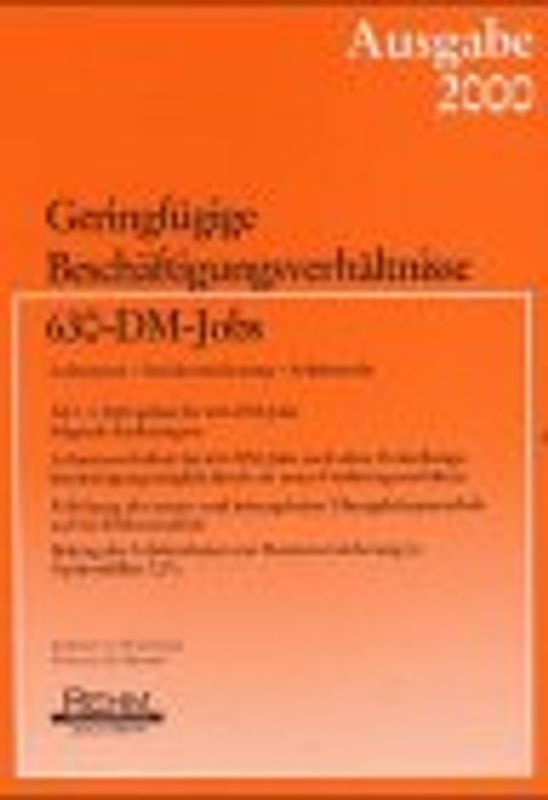 Geringfügige Beschäftigungsverhältnisse - 630- DM- Jobs. Steuerrecht - Sozialversicherungsrecht - Arbeitsrecht