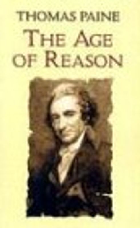 The Age of Reason: Being an Investigation of True and Fabulous Theology - Moncure Daniel Conway