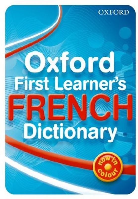 Oxford First Learner's French Dictionary