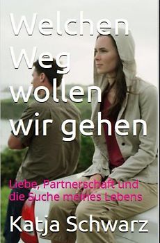 Welchen Weg wollen wir gehen?