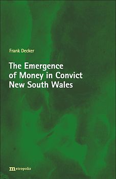 The Emergence of Money in Convict New South Wales