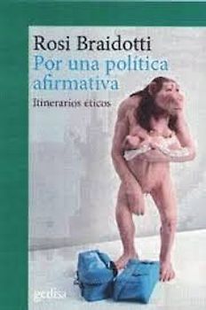 Por una política afirmativa : itinerarios éticos