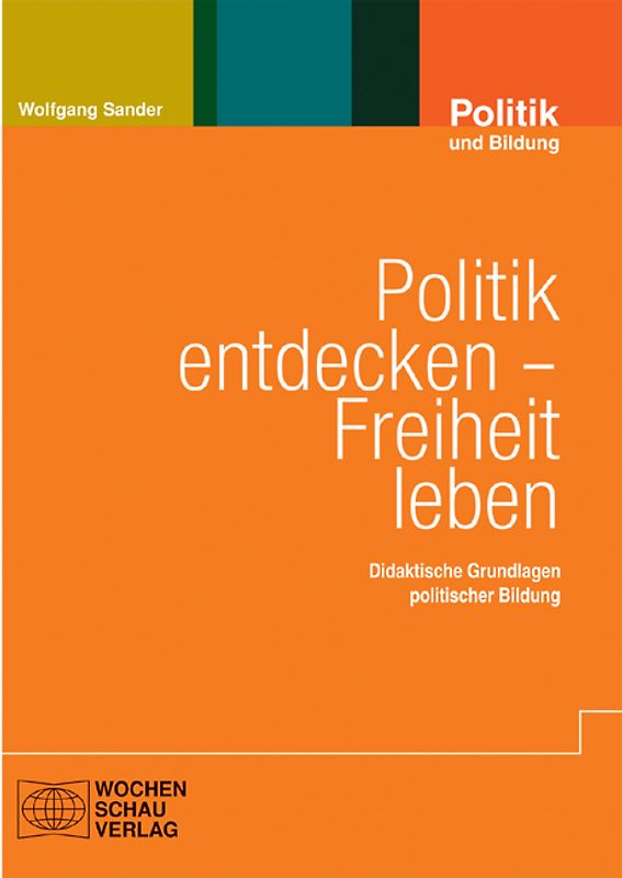Politik entdecken – Freiheit leben