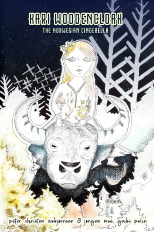 Kari Woodencloak, The Norwegian Cinderella: Winter Bedtimes (Waldorf Homeschooling, Band 2)