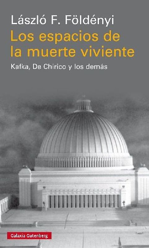 Los espacios de la muerte viviente : Kafka, De Chirico y los demás