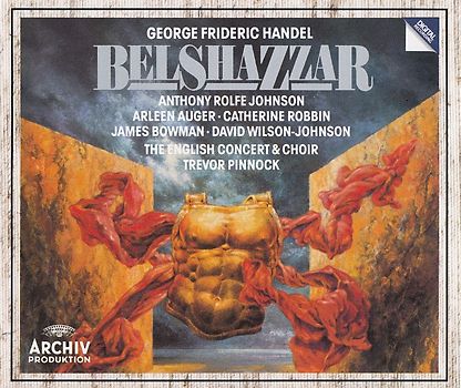 The English Concert & Choir - Trevor Pinnock: Georg Friedrich Händel - Belsazar [3 CDs]