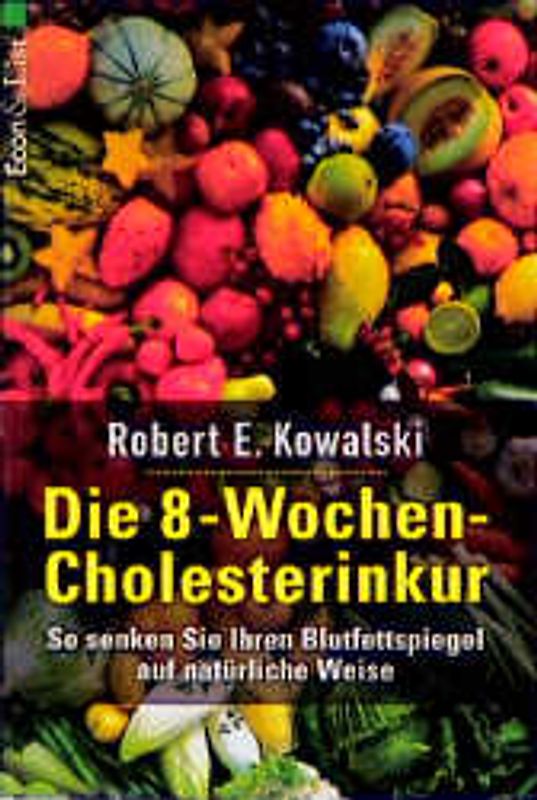 Die 8-Wochen-Cholesterinkur. So senken Sie ihren Blutfettspiegel auf natürliche Weise