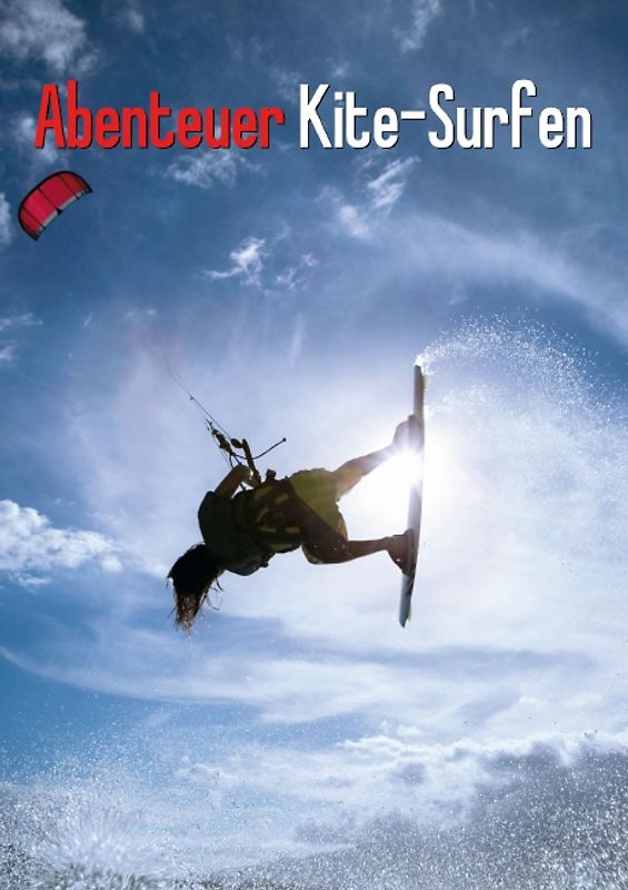 Abenteuer Kite-Surfen (Posterbuch DIN A4 hoch)