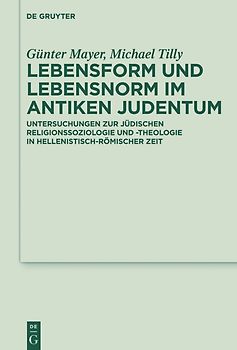 Lebensform und Lebensnorm im Antiken Judentum