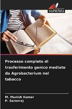 Processo completo di trasferimento genico mediato da Agrobacterium nel tabacco