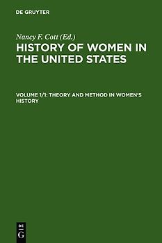 History of Women in the United States / Theory and Method in Women's History