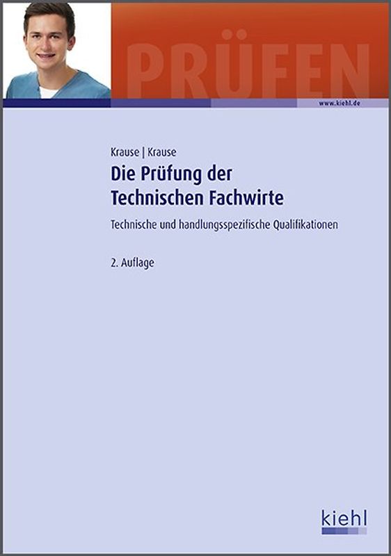 Die Prüfung der Technischen Fachwirte. Technische und handlungsspezifische Qualifikationen.