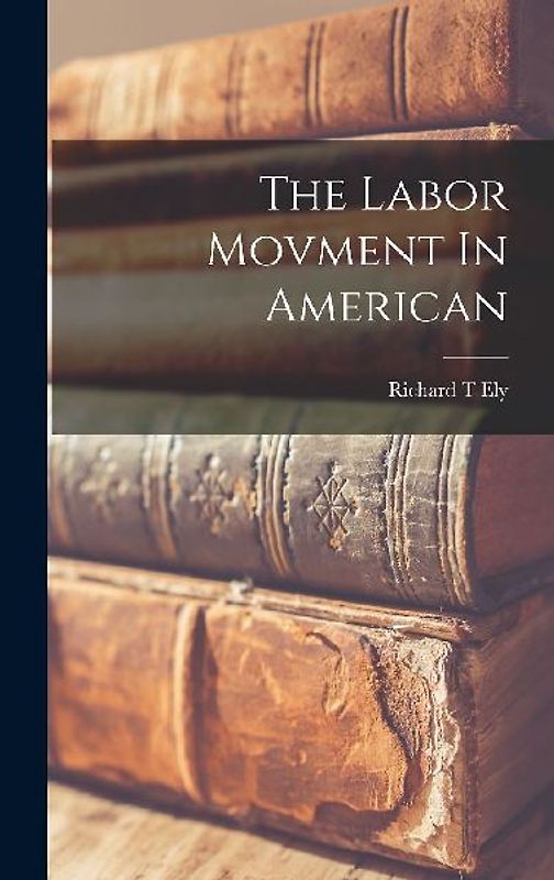 The Labor Movment In American