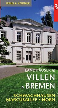 Landhäuser und Villen in Bremen - Band 3
