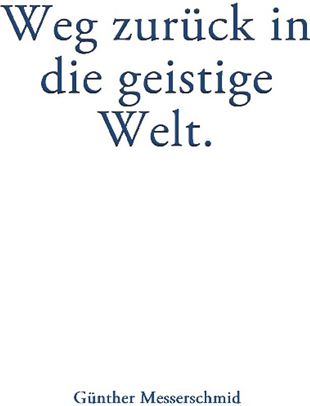 Weg zurück in die geistige Welt.