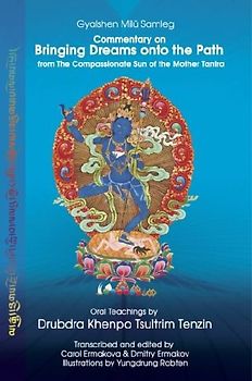 Commentary on Bringing Dreams onto the Path from The Compassionate Sun of the Mother Tantra