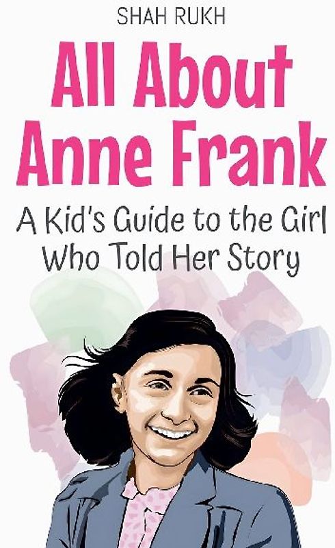 All About Anne Frank