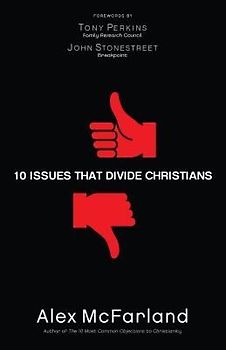 10 Issues That Divide Christians