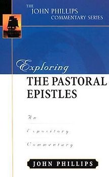 Exploring the Pastoral Epistles