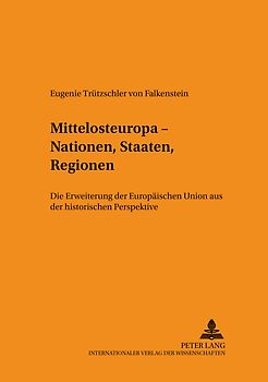Mittelosteuropa – Nationen, Staaten, Regionen