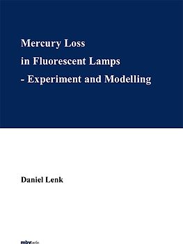 Mercury Loss in Fluorescent Lamps - Experiment and Modelling