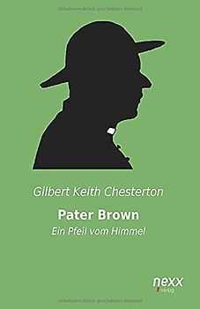 Pater Brown - Ein Pfeil vom Himmel: nexx ¿ WELTLITERATUR NEU INSPIRIERT