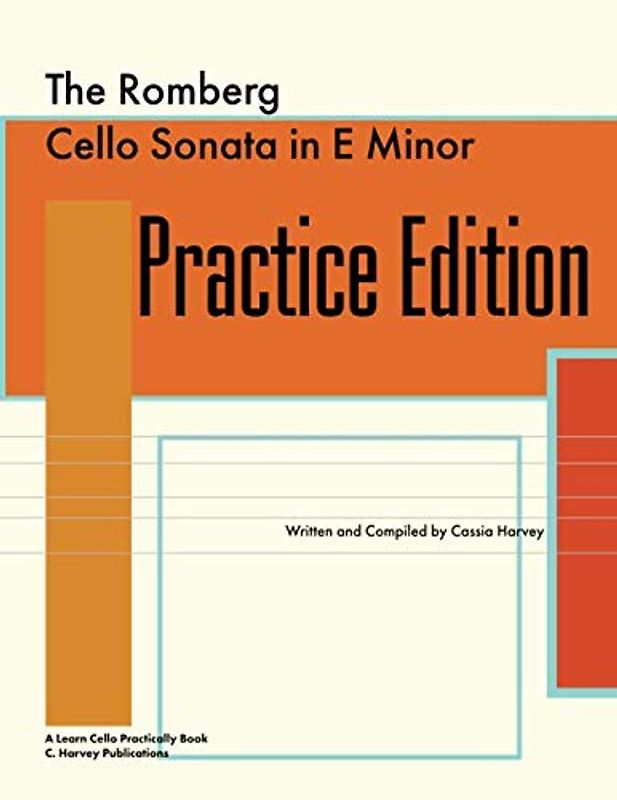 The Romberg Cello Sonata in E Minor Practice Edition: A Learn Cello Practically Book
