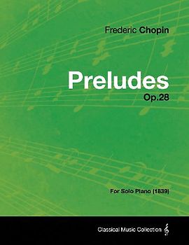 Preludes Op.28 - For Solo Piano (1839)