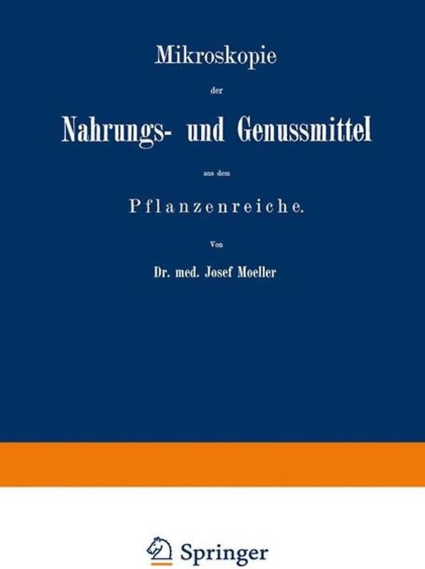 Mikroskopie der Nahrungs- und Genussmittel aus dem Pflanzenreiche