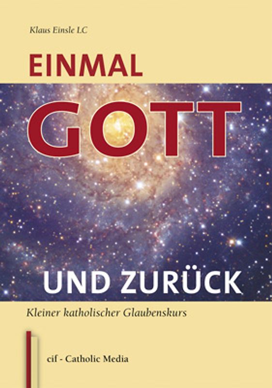 Einmal Gott und zurück