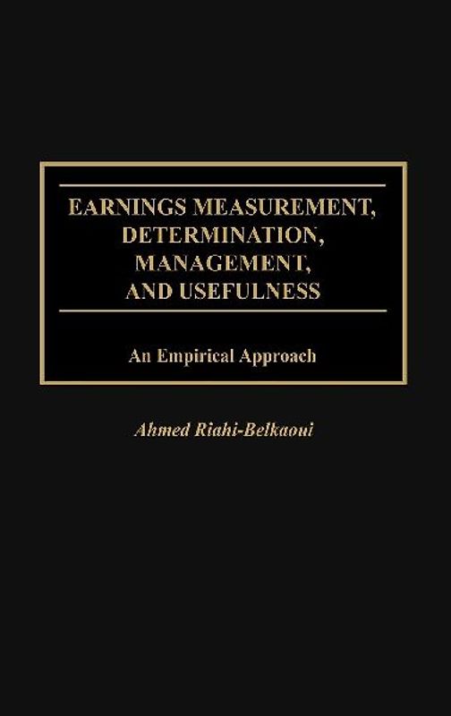 Earnings Measurement, Determination, Management, and Usefulness