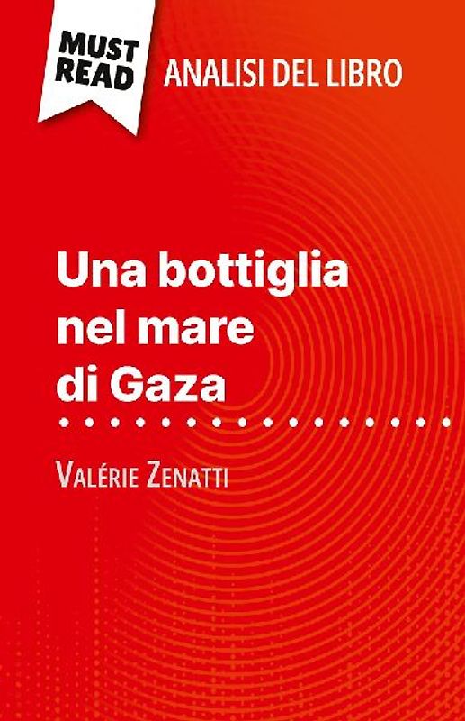 Una bottiglia nel mare di Gaza di Valérie Zenatti (Analisi del libro)